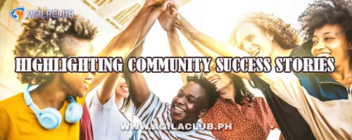 Highlighting Community Success Stories